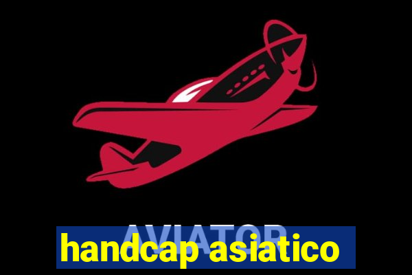 handcap asiatico